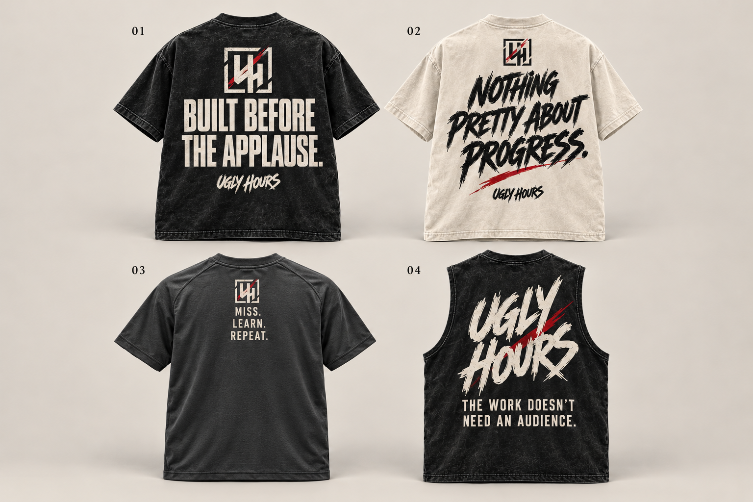 Four Ugly Hours back-print concepts: Built Before the Applause; Nothing Pretty About Progress; Miss Learn Repeat; The Work Doesn't Need an Audience